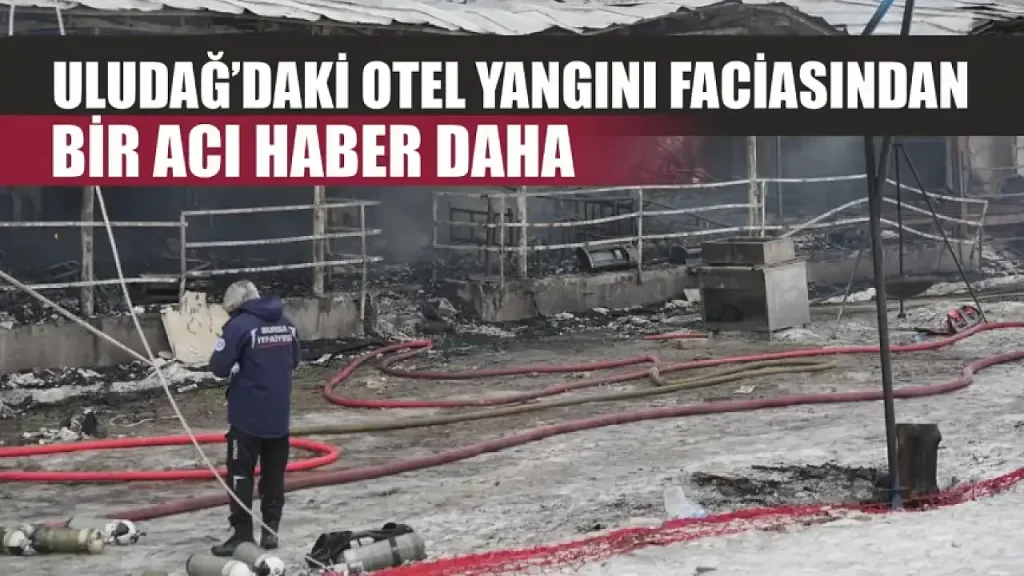 Uludağ Otel Yangını: Fikriye Usta Hayatını Kaybetti