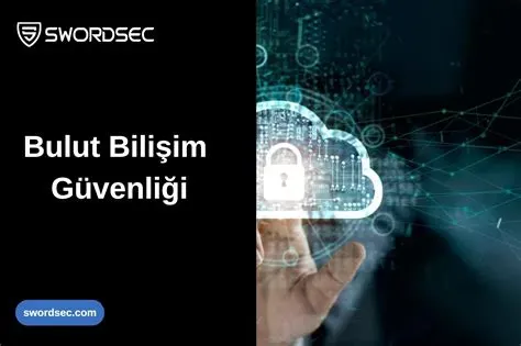 Bulut Bilişim ve Teknoloji Güvenliği: Stratejik Avantajlar